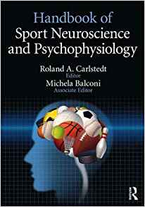 Handbook of Sport Neuroscience and Psychophysiology by Roland Carlstedt 