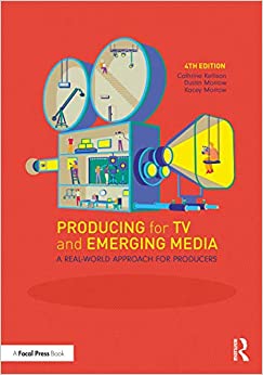 Producing for TV and Emerging Media by Dustin Morrow