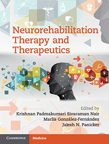 Neurorehabilitation Therapy and Therapeutics by Krishanan Padmakumari Sivaraman Nair , Marlís González-Fernández , Jalesh N. Panicker 