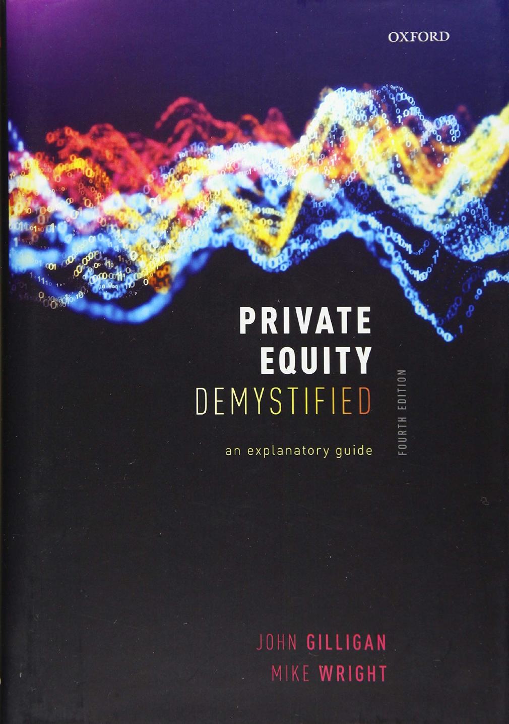 Private Equity Demystified An Explanatory Guide 4th Edition by John Gilligan, Mike Wright 