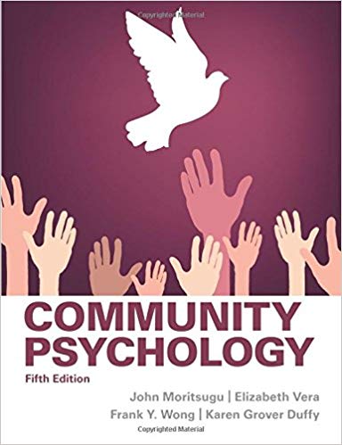 Community Psychology 5th Edition  by John Moritsugu, Elizabeth Vera, Frank Y. Wong, Karen Grover Duffy