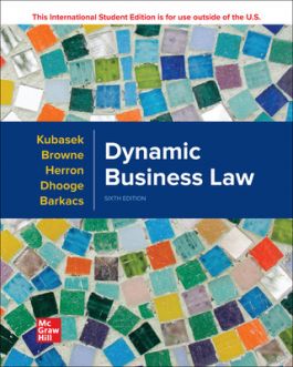 Test Bank for Dynamic Business Law 6e by Nancy Kubasek and M. Neil Browne and Lucien Dhooge and Linda Barkacs