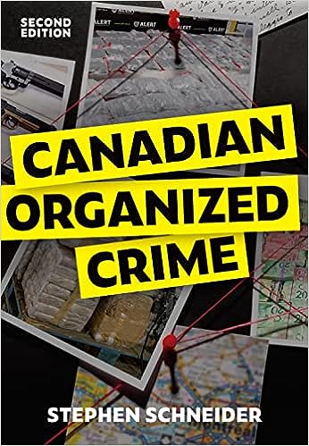 Canadian Organized Crime, Second Edition by Stephen R. Schneider 