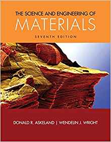 The Science and Engineering of Materials, 7th Edition  by Donald R. Askeland , Wendelin J. Wright 