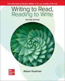 Writing to Read, Reading to Write 2nd Edition  by  Alison Kuehner