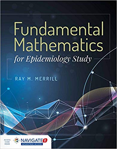 Fundamental Mathematics for Epidemiology Study by Ray M. Merrill 