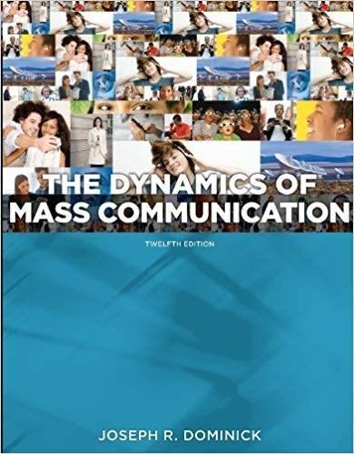 Dynamics of Mass Communication: Media in Transition, 12th edition by Joseph R. Dominick 