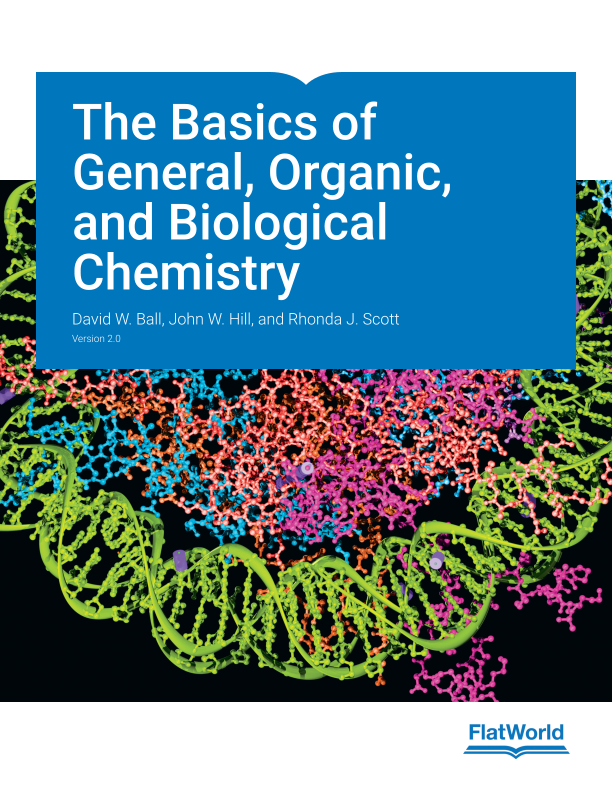 The Basics of General, Organic, and Biological Chemistry Version 2.0 by David W. Ball 