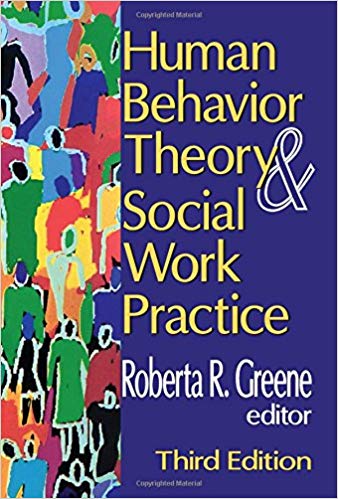 Human Behavior Theory and Social Work Practice 3rd Edition by Roberta R. Greene 