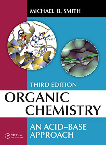 Organic Chemistry An Acid–Base Approach 3rd Edition  by Michael B. Smith