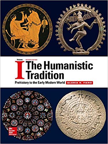 The Humanistic Tradition Volume 1 Prehistory to the 7th Edition by Gloria Fiero 