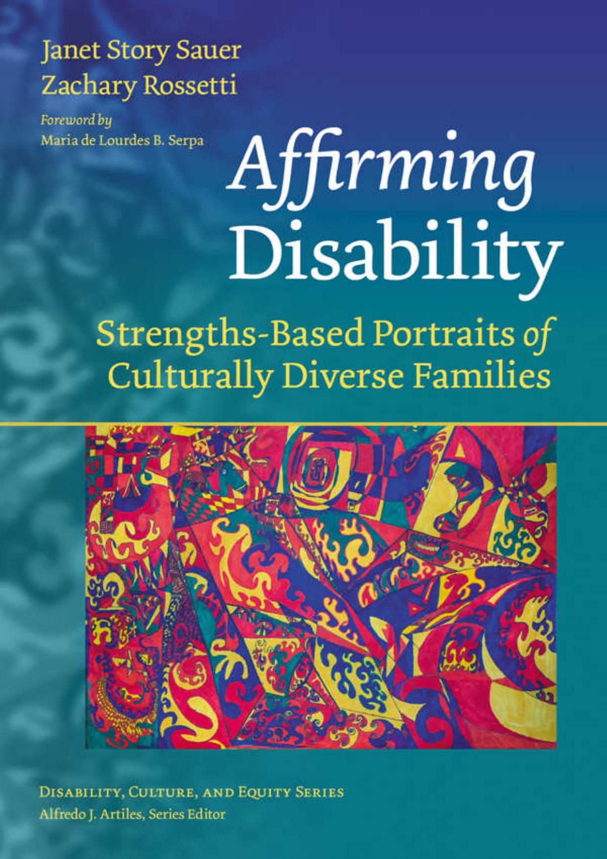 Affirming Disability:Strengths-Based Portraits of Culturally Dture, and Equity Series) by Janet Story Sauer, Zachary Rossetti