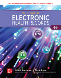 Integrated Electronic Health Records 4th Edition by M. Beth Shanholtzer; Danielle Mbadu; PrimeSUITE Greenway Medical Technologies, Inc