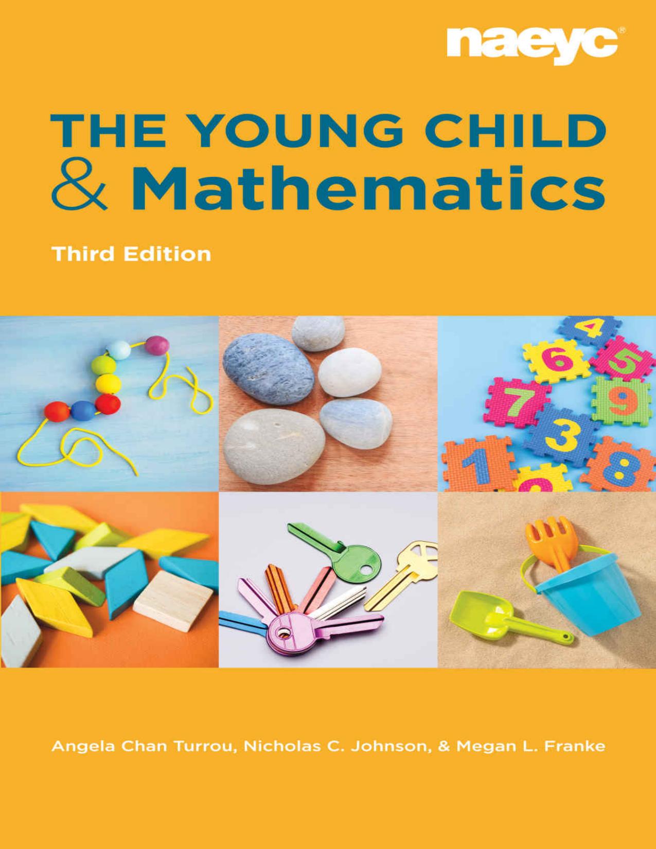 Young Child and Mathematics, Third Edition by Angela Chan Turrou,  Nicholas C. Johnson , Mehgan L. Franke