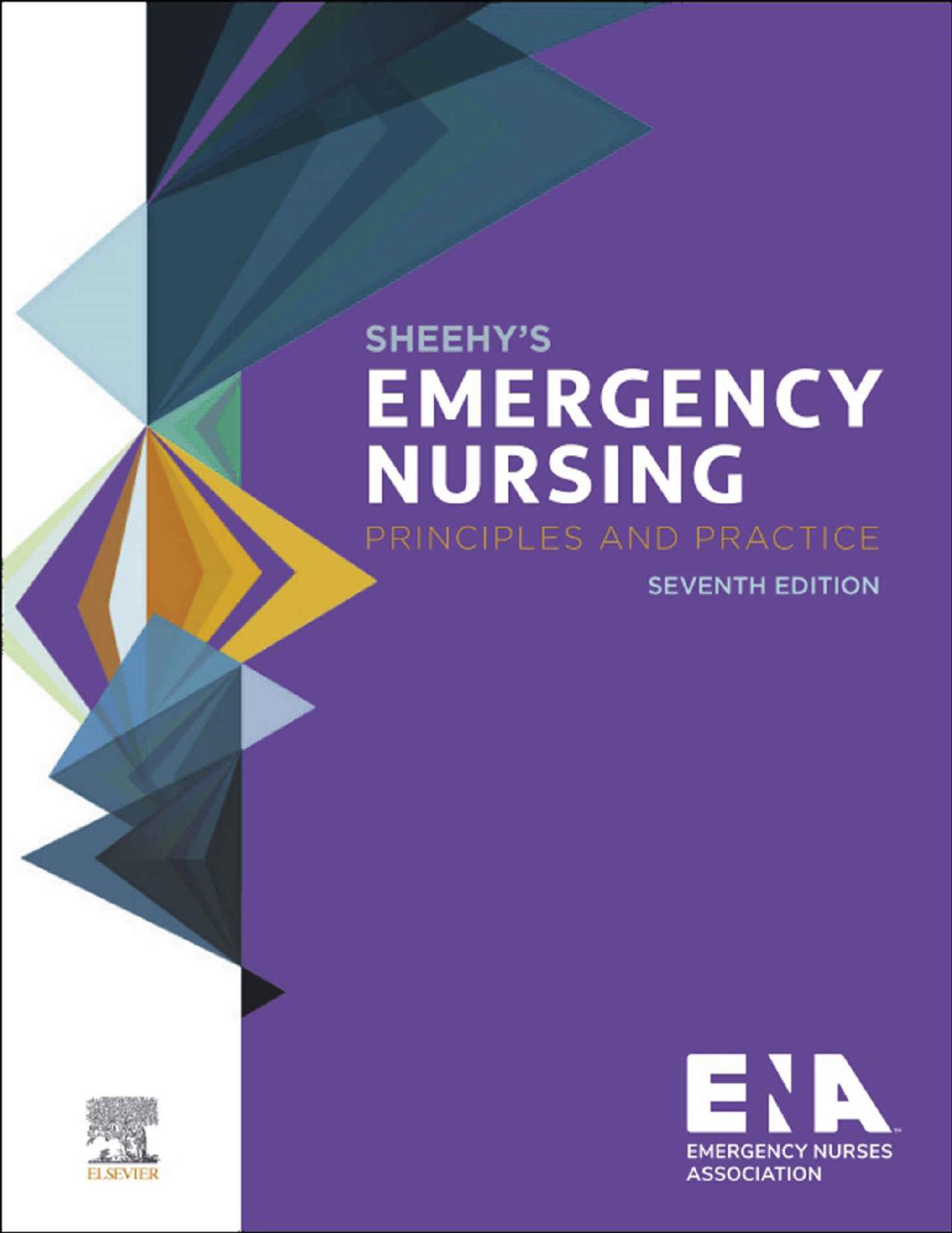 Sheehy s Emergency Nursing: Principles and Practice 7th Edition by Emergency Nurses Association