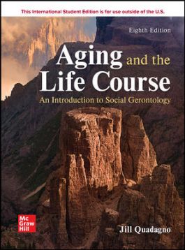 Solution manual for Solutions Manual for ISE EBOOK AGING AND THE LIFE COURSE An Introduction to Social Gerontology 8E