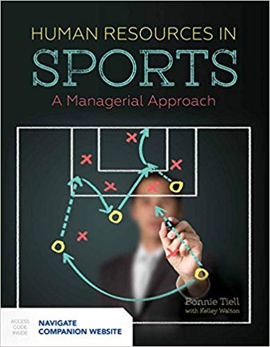 Human Resources in Sports: A Managerial Approach by Bonnie Tiell , Kelley Walton 