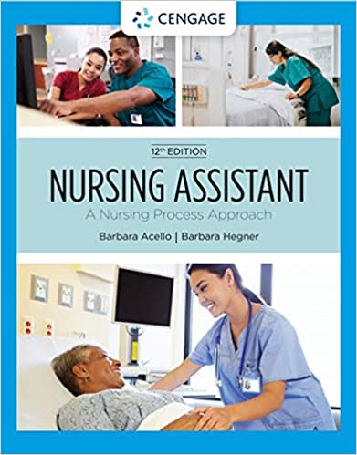 Nursing Assistant A Nursing Process Approach 12th Edition  by Barbara Acello , Barbara Hegner 