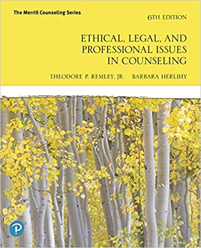 Ethical, Legal, and Professional Issues in Counseling, 6th Edition  by Theodore P. Remley Jr. , Barbara P. Herlihy 