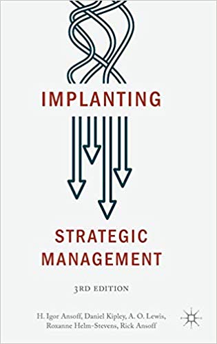 Implanting Strategic Management 3rd Edition by H. Igor Ansoff , Daniel Kipley , A.O. Lewis 