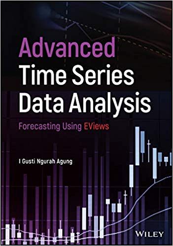 Advanced Time Series Data Analysis Forecasting Using EViews by I. Gusti Ngurah Agung 