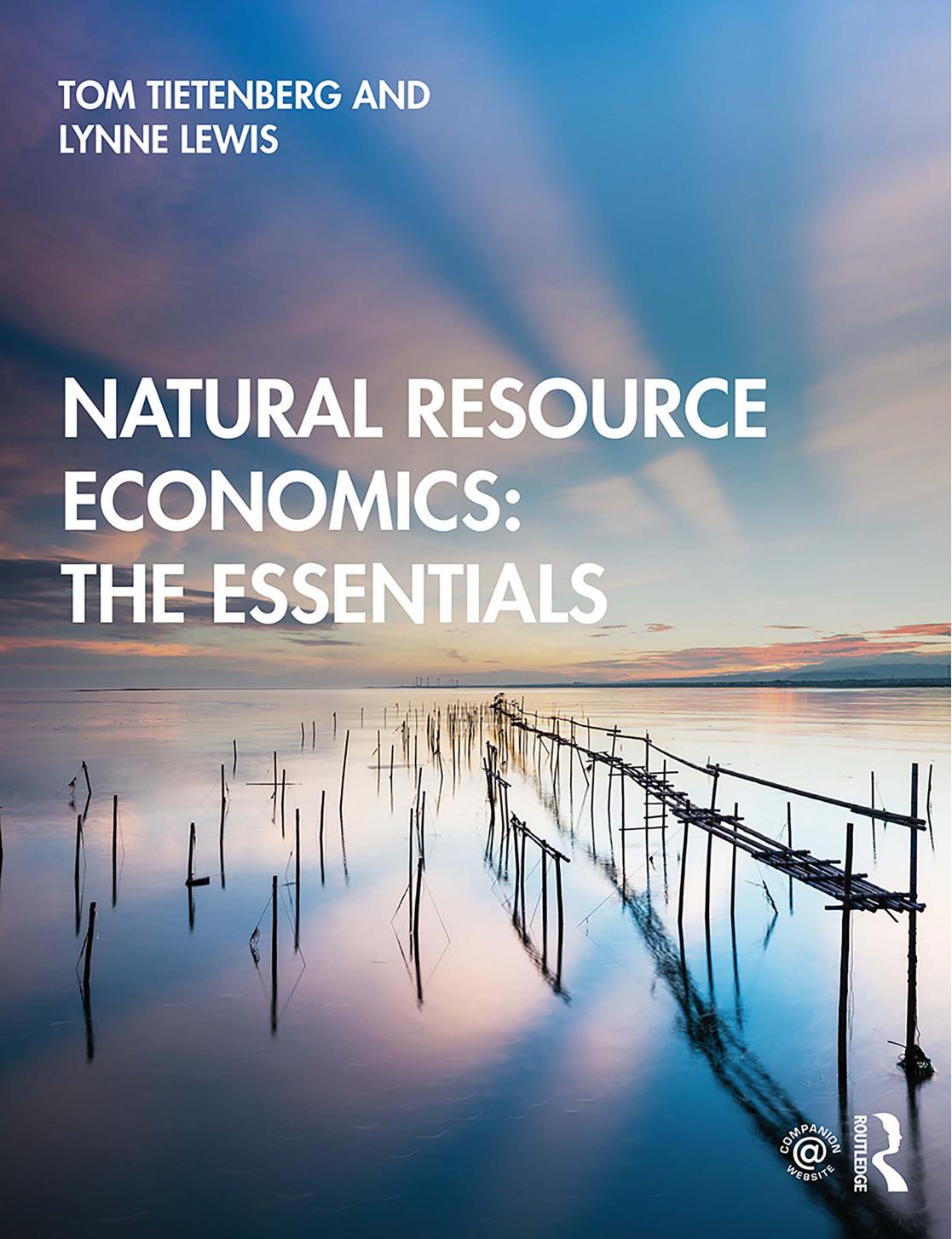 Natural Resource Economics:The Essentials 1st Edition by Tom Tietenberg  and  Lynne Lewis