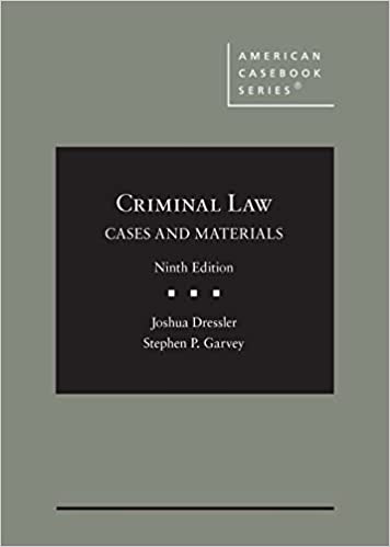 Criminal Law: Cases And Materials (American Casebook Series) 9th ...