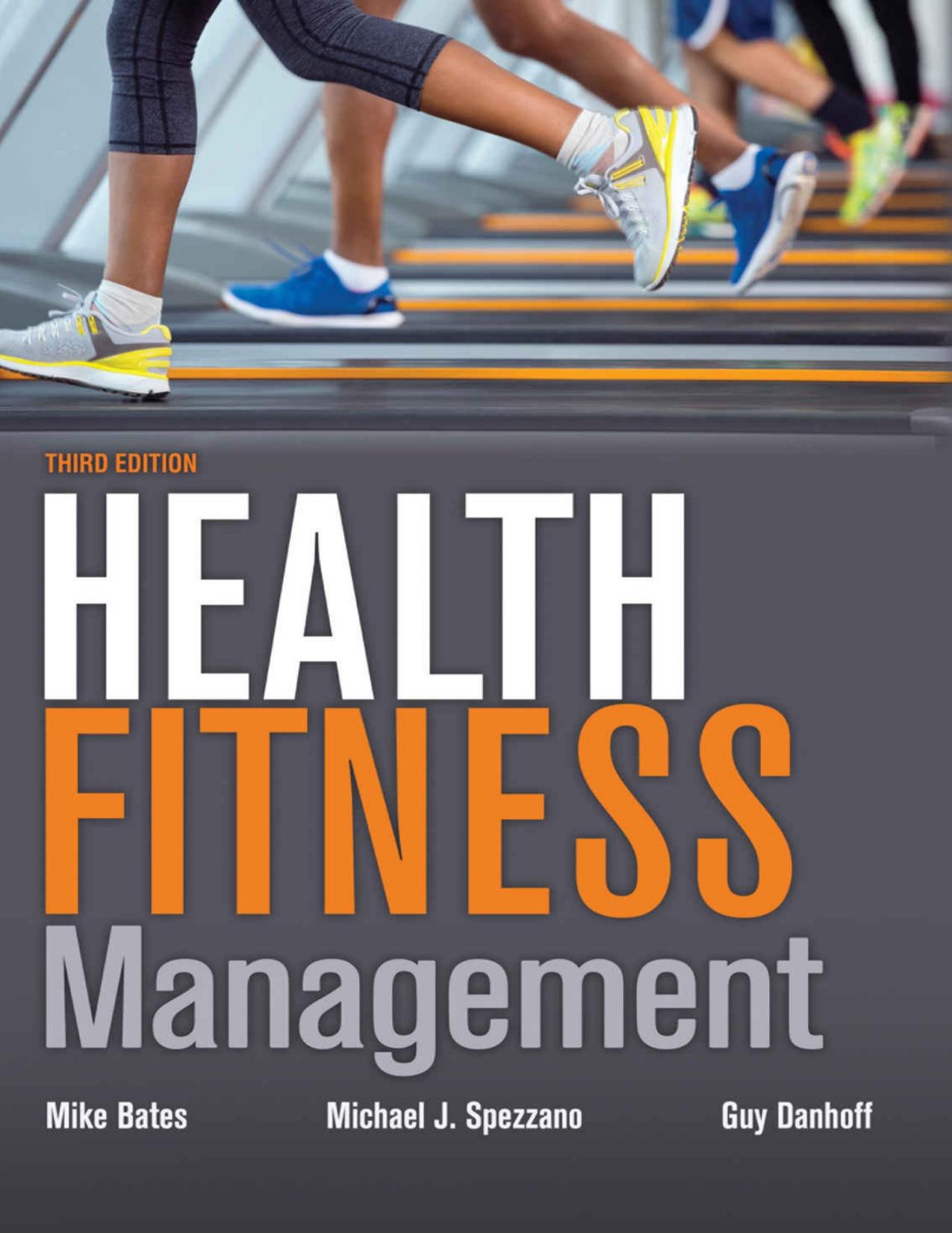 Health Fitness Management  by Mike Bates , Mike Spezzano, Guy Danhoff