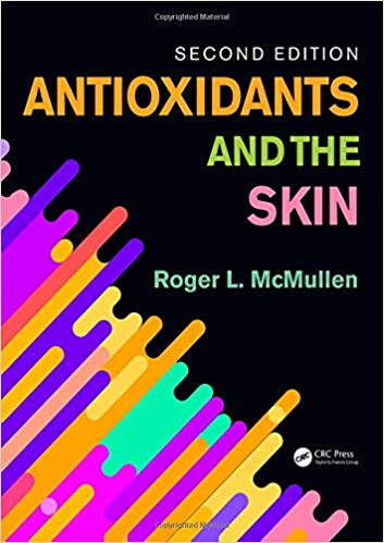 Antioxidants and the Skin，2nd Edition by Roger L. McMullen 