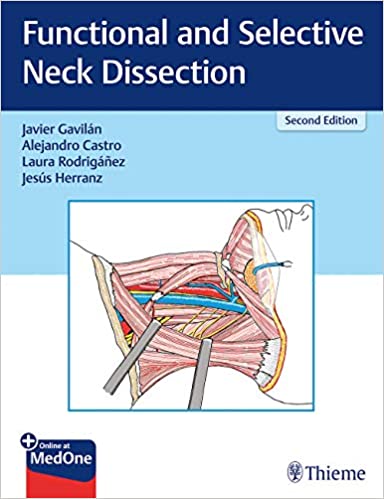 Functional and Selective Neck Dissection 2nd ed by Javier Gavilan , Alejandro Castro , Laura Rodrigánez , Jesus Herranz-González 