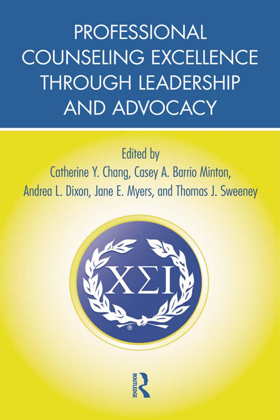 PProfessional Counseling Excellence through Leadership and Advocacy 1st Edition by Catherine Chang; Andrea Dixon;