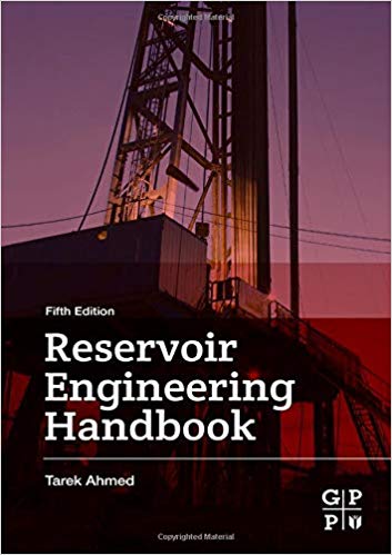 Reservoir Engineering Handbook Fifth Edition by Tarek Ahmed 