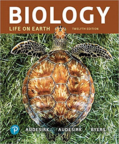 Biology Life on Earth, 12th Edition  by Gerald Audesirk , Teresa Audesirk , Bruce E. ers 