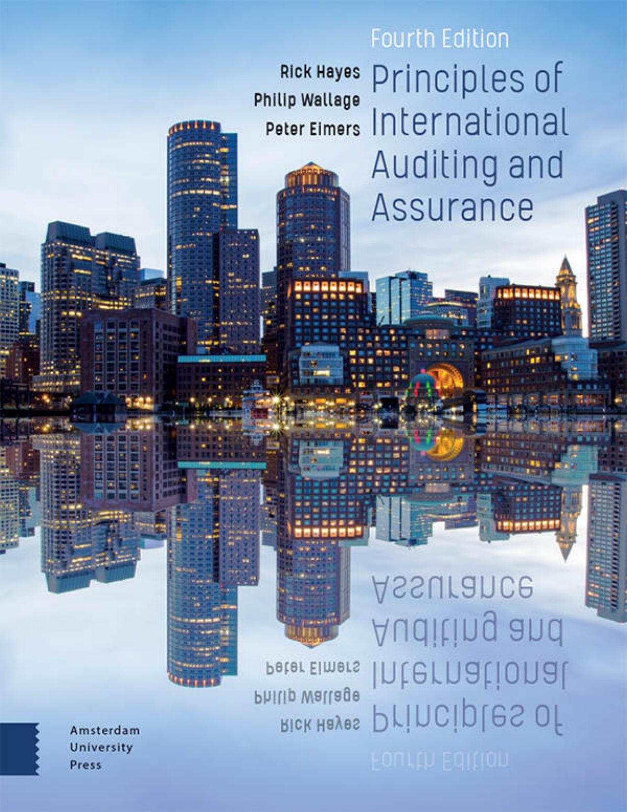 Principles of International Auditing and Assurance: 4th Edition by Rick Hayes , Philip Wallage , Peter Eimers