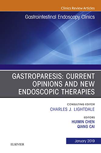 Gastroparesis Current Opinions and New Endoscopic Therapies by Qiang Cai 