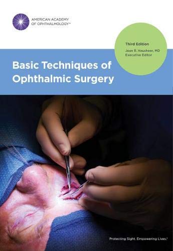 Basic Techniques of Ophthalmic Surgery, Third Edition by American Academy of Ophthalmology , Jean R. Hausheer MD 