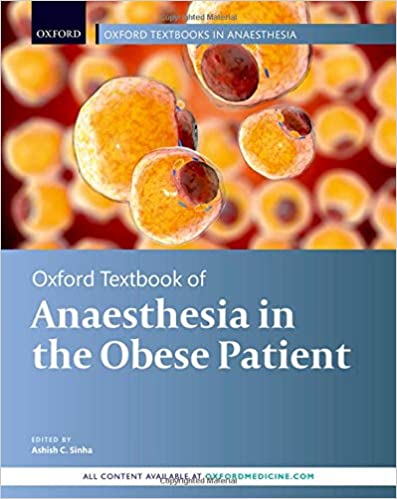 Oxford Textbook of Anaesthesia for the Obese Patient by Ashish C. Sinha 
