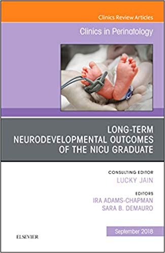 Long-Term Neurodevelopmental Outcomes of the NICU Graduate by Ira Adams Chapman , Sara B Demauro 