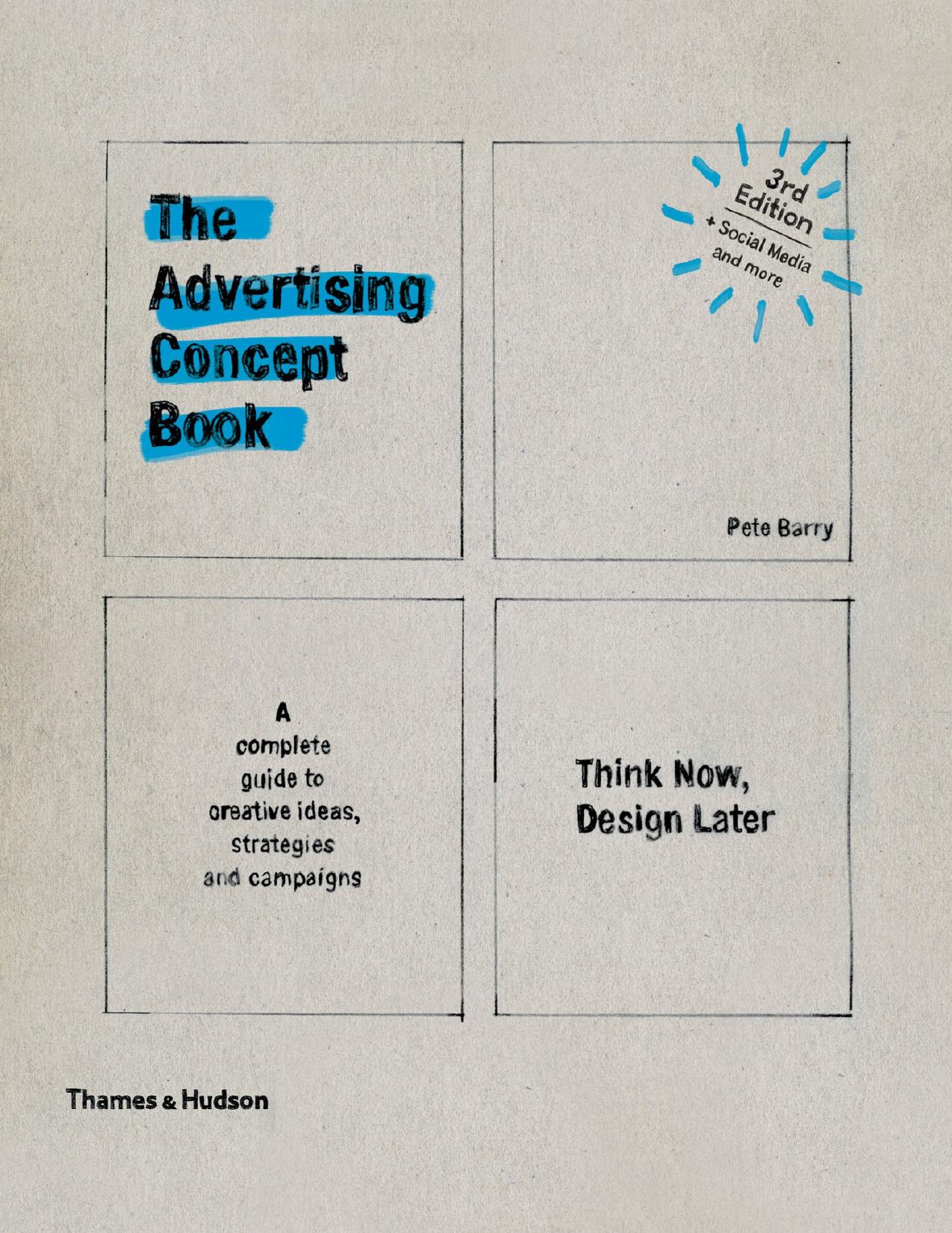 Advertising Concept Book:Think Now, Design Later (Third) by  Pete Barry