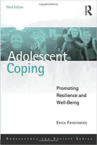 Adolescent Coping: Promoting Resilience and Well-Being (Adolescence and Society) 3rd Edition by Erica Frydenberg 