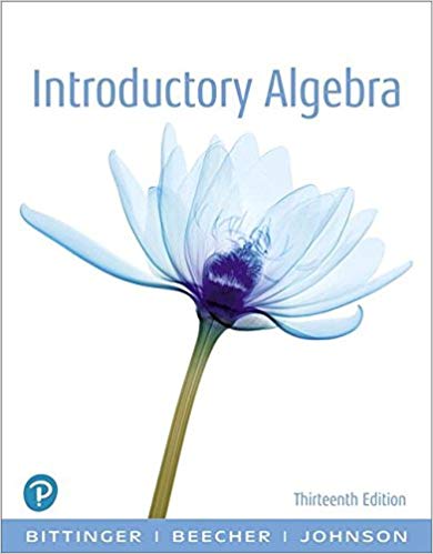 Introductory Algebra, 13th Edition  by Marvin L. Bittinger , Judith A. Beecher , Barbara L. Johnson 