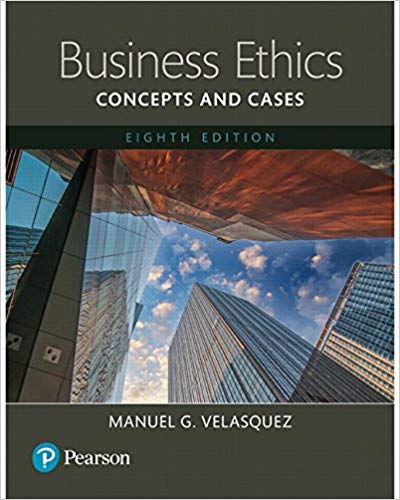 Test Bank for Business Ethics Concepts and Cases 8th Edition by Manuel G. Velasquez 