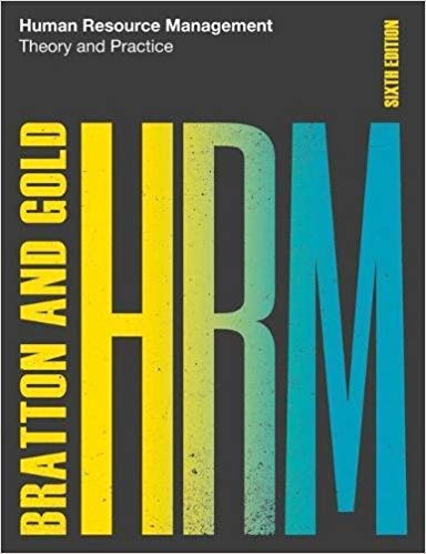 Human Resource Management: Theory and Practice 6th edition  by John Bratton , Jeff Gold 