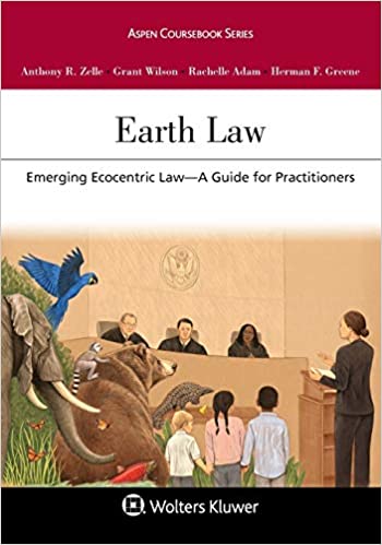 (eBook EPUB)Earth Law Emerging Ecocentric Law A Guide for Practitioners by Anthony R Zelle , Grant Wilson , Rachelle Adam 