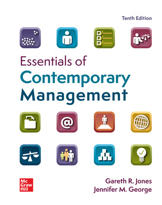 ISE Ebook Essentials of Contemporary Management 10th Edition  by Gareth Jones and Jennifer George