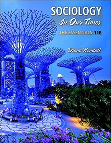 [PDF]Sociology in Our Times: The Essentials 011 Edition by Diana Kendall