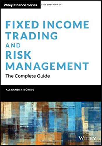 Fixed Income Trading and Risk Management by Alexander During 