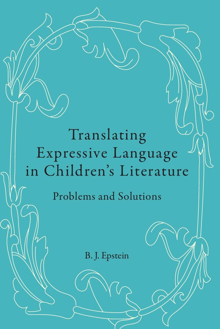 Translating Expressive Language in Children s Literature：Problems and Solutions  by Epstein, B. J
