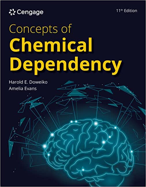 Concepts of Chemical Dependency 11th edition by Harold E. Doweiko , Amelia Evans 