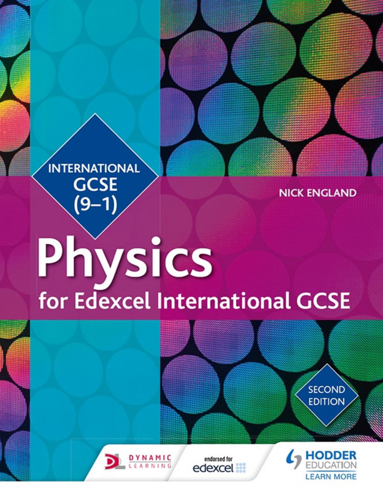 International GCSE Physics, for Edexcel International GCSE, Second Edition -  by Nick England